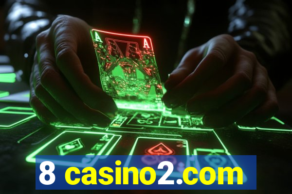 8 casino2.com